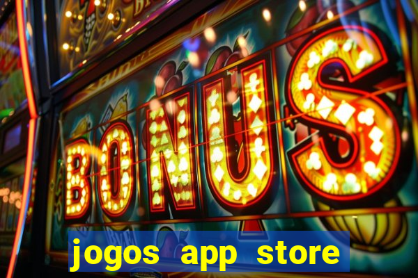 jogos app store para ganhar dinheiro